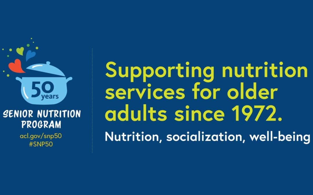 Senior Nutrition Program 50th Anniversary