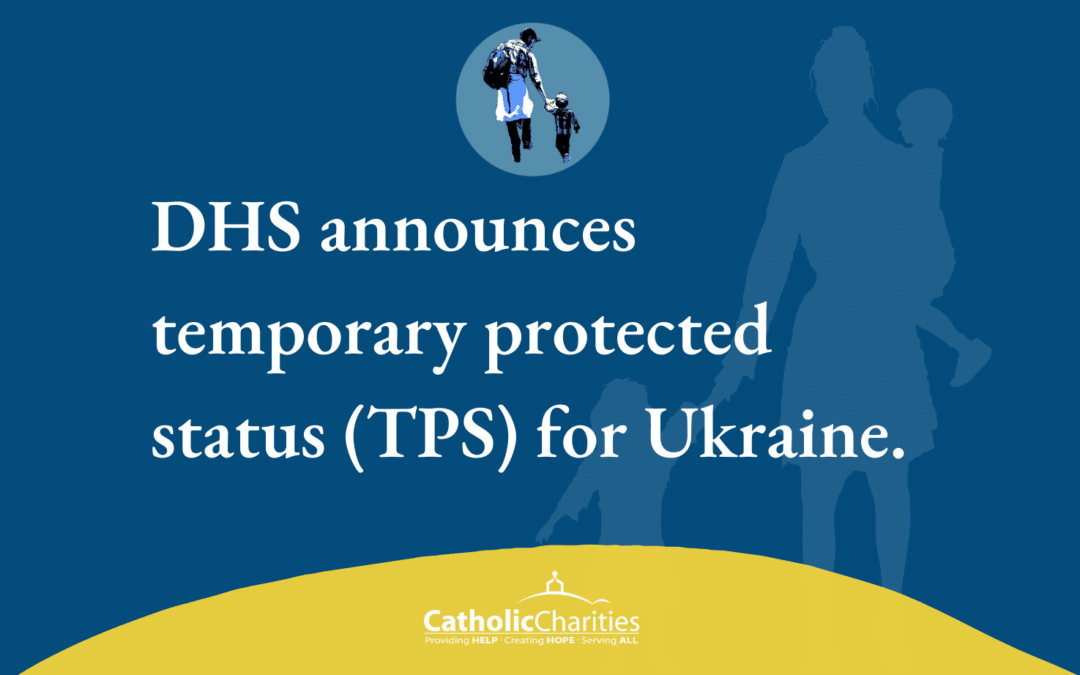 Department of Homeland Security (DHS) announces designation of Ukraine for temporary protected status (TPS)