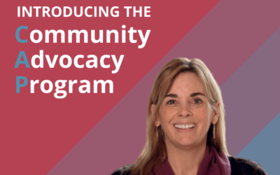 Introducing the Community Advocacy Program (CAP)