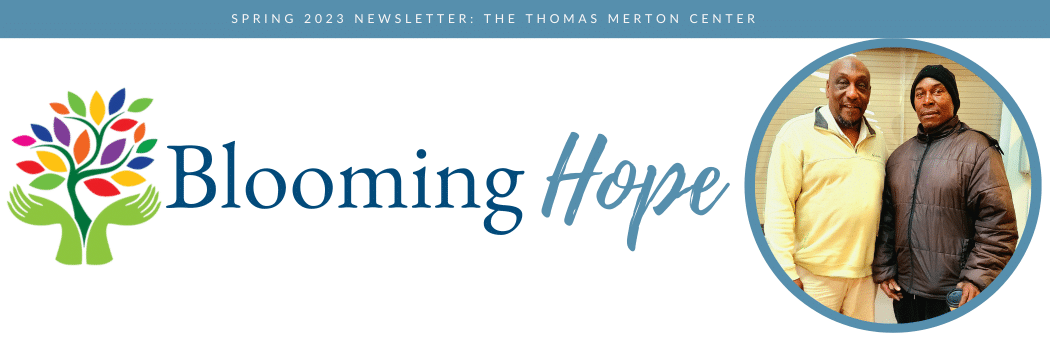 Blooming Hope: Thomas Merton Center’s Spring Newsletter