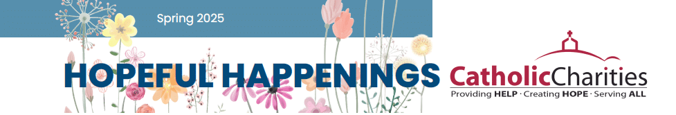 Hopeful Happenings Spring 2025 Newsletter